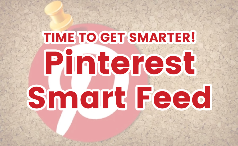 Pinterest 中什么是 Pinterest Smart Feed